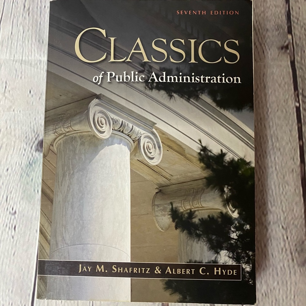 Classics of Public Administration 7th Ed.